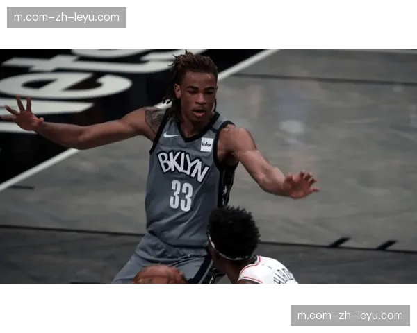 篮网内线防守存隐患 克拉克斯顿出战成疑影响护框质量